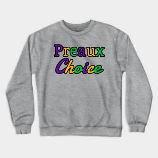 Preaux Choice - Mardi Gras Theme Crewneck Sweatshirt